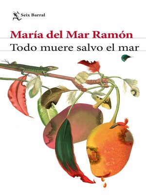 cover image of Todo muere salvo el mar (Ed. Argentina)